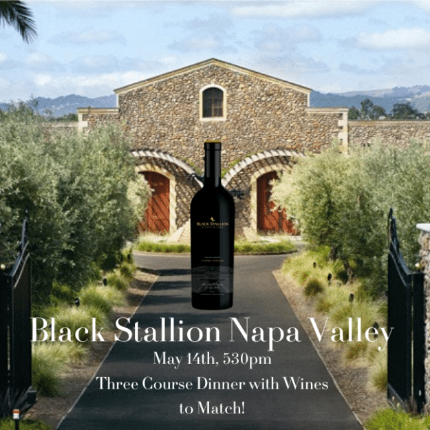 Black Stallion Napa Valley Wine Dinner May 14th, 5:30pm