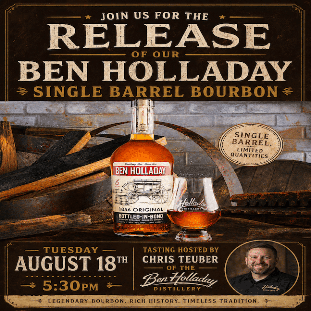 Ben Holladay Single Barrel Release Party August 18th, 5:30pm